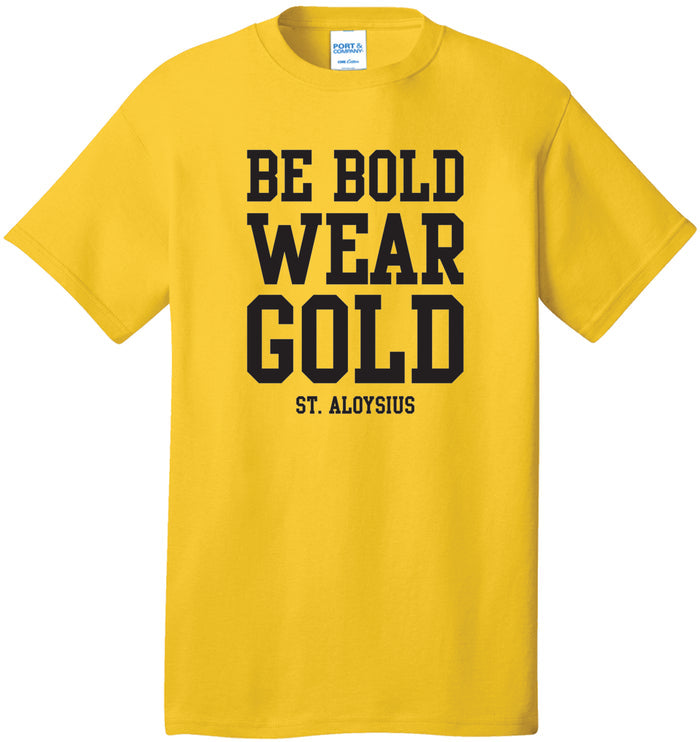 Be Bold Wear Gold Tee #20