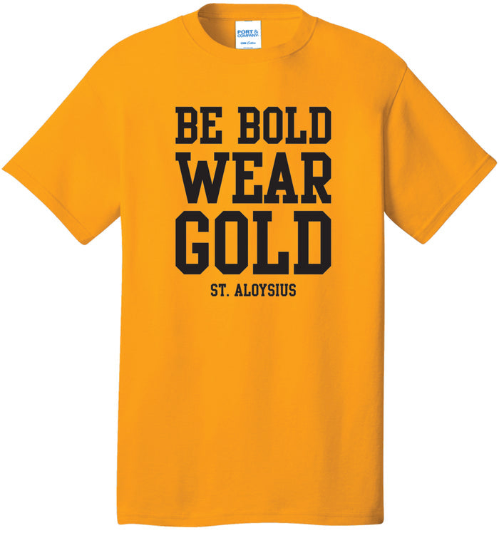 Be Bold Wear Gold Tee #20