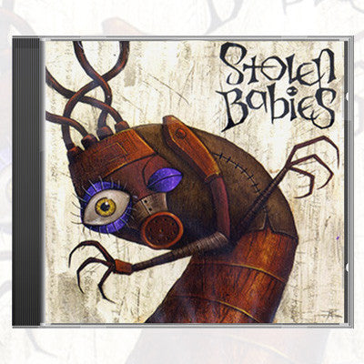 CD cover for Stolen Babies featuring a surreal, mechanical worm creature with one large eye, pipes and wires on its head, spindly arms, and quirky “Stolen Babies” text. Tracklist includes “Untitled Sewn Line” and “Hand It Over.”.