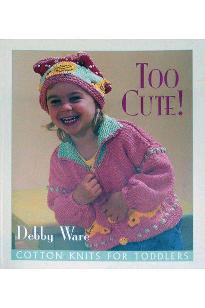 Too Cute!: Cotton Knits For Toddlers-Books-Alpaca Direct-Alpaca Direct